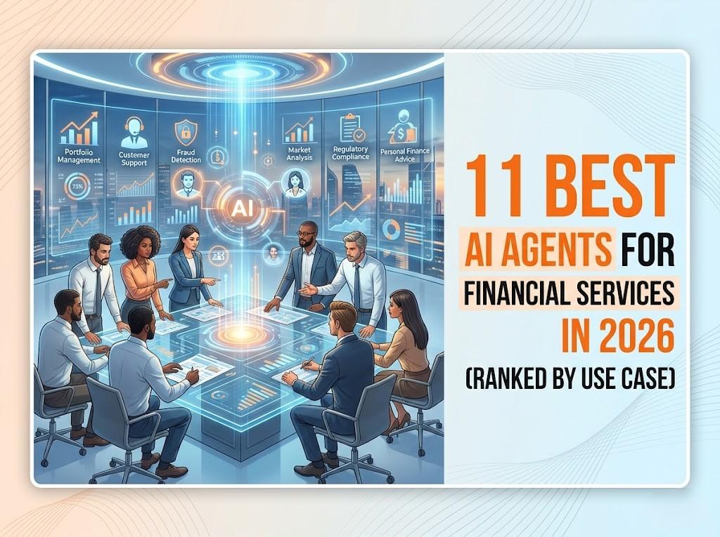 11 Best AI Agents for Financial Services in 2026 (Ranked by Use Case)