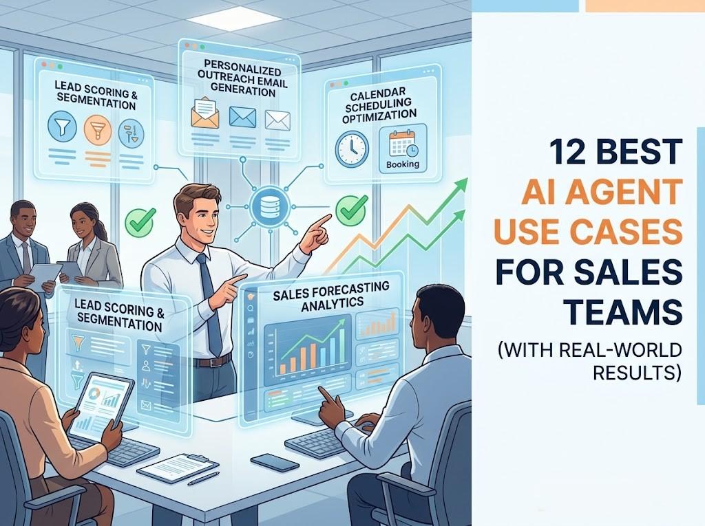 12 Best AI Agent Use Cases for Sales Teams (With Real-World Results)